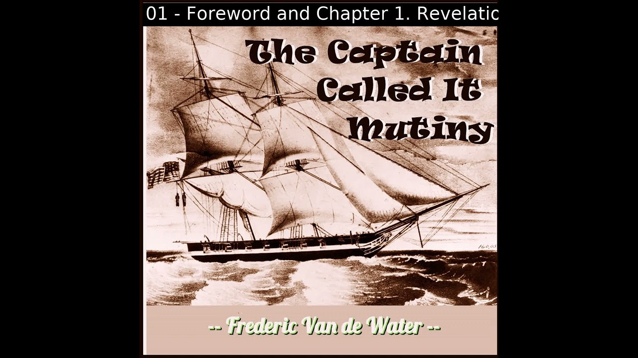 The Captain Called It Mutiny by Frederic Van de Water read by Mark Harrington | Full Audio Book