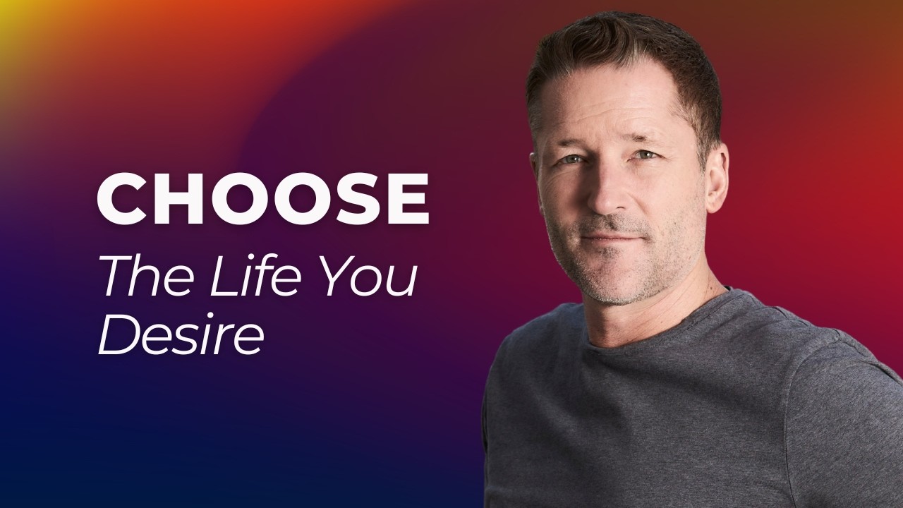 It's time to choose the life you desire.
