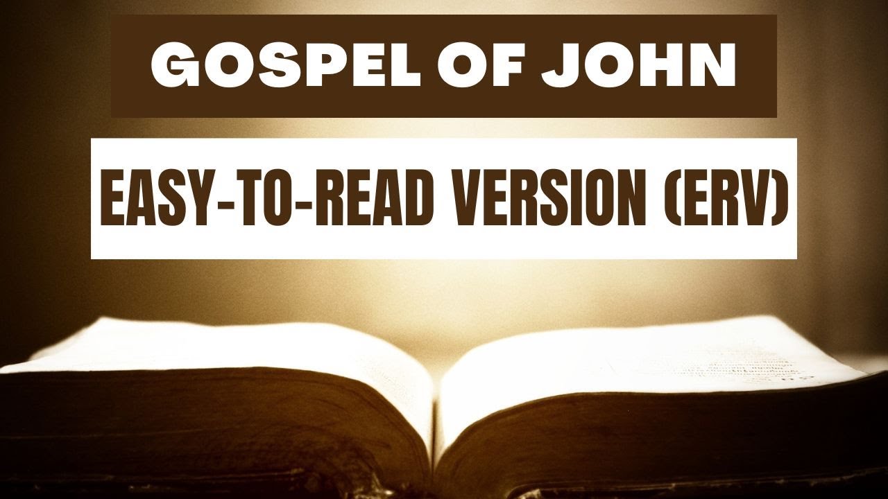 Audio Bible - GOSPEL OF JOHN - ERV (Easy-to-Read Version)