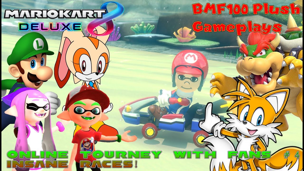 BMF100 Plush Gameplays: Mario Kart 8 Deluxe Online Tourney with Fans #4 (Insane Races)