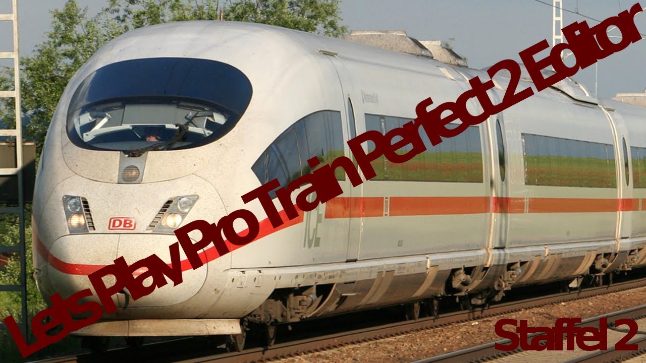 Lets Play Pro Train Perfect 2 Editor Staffel 2 Folge 2 #Deutsch