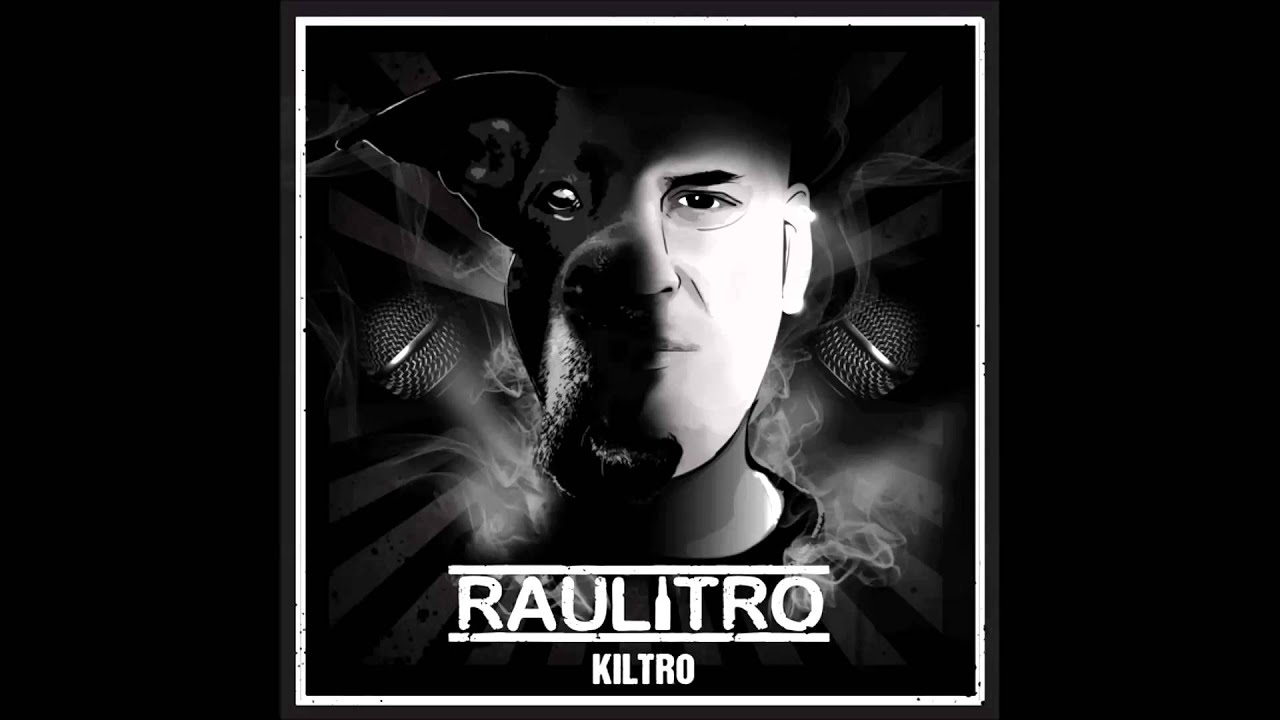 El Rats aka Raulitro - Kiltro (Album Completo) 2016