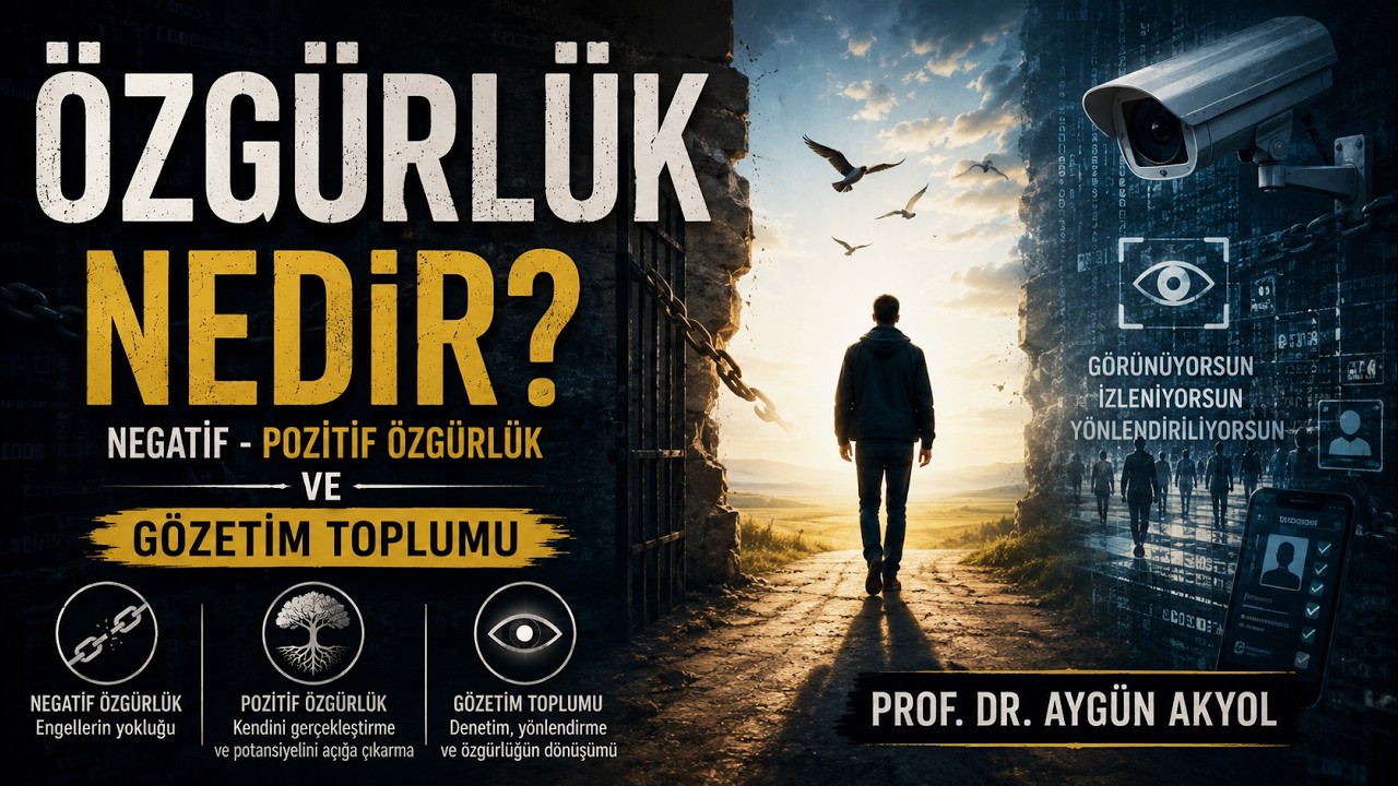 Özgürlük Nedir? | Negatif-Pozitif Özgürlük ve Gözetim Toplumu 🗽🧠