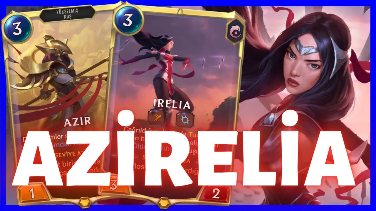 METAYI YERİNDEN OYNATACAĞIM! Azir/İrelia KOMBO Destesi [Legends of Runeterra] LoR