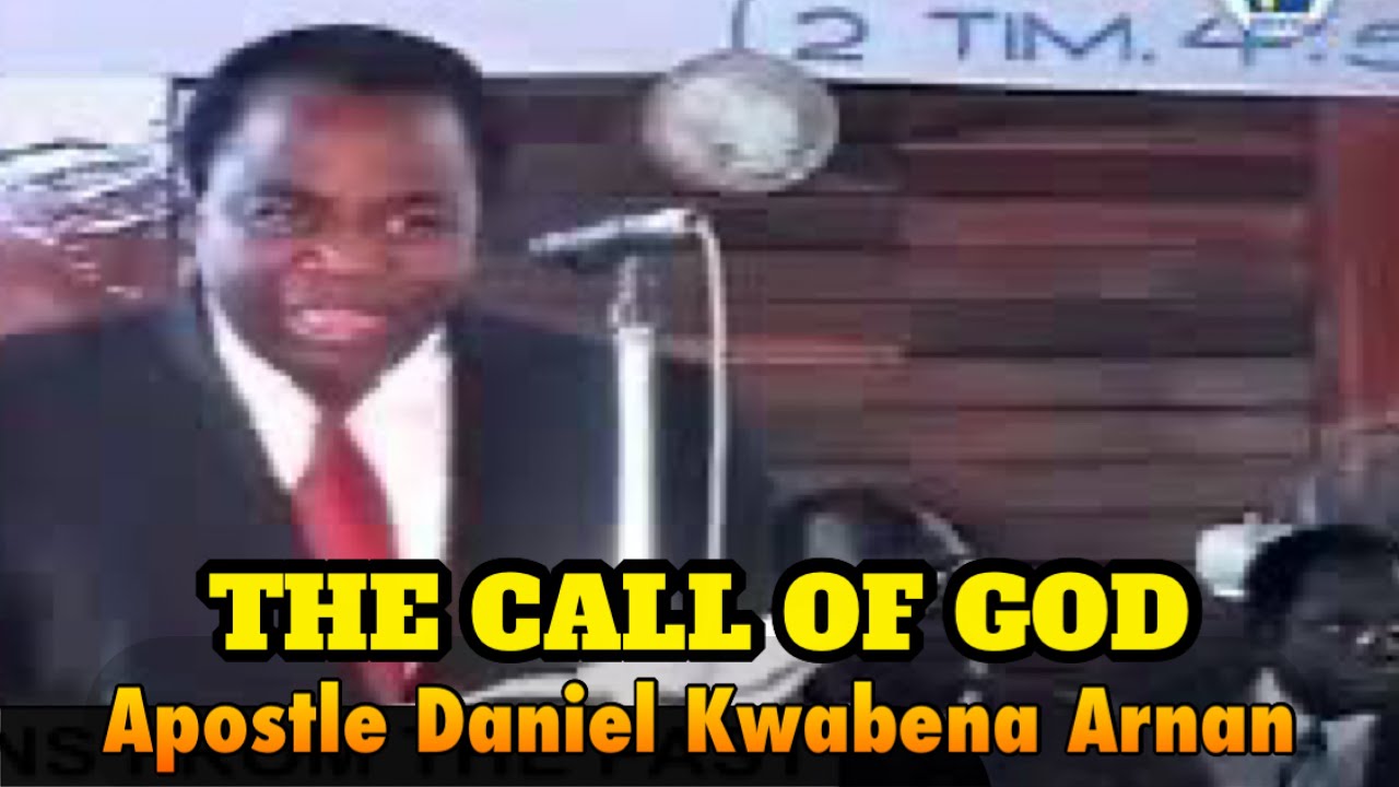 The Call of God ~ Apostle D.K. Arnan