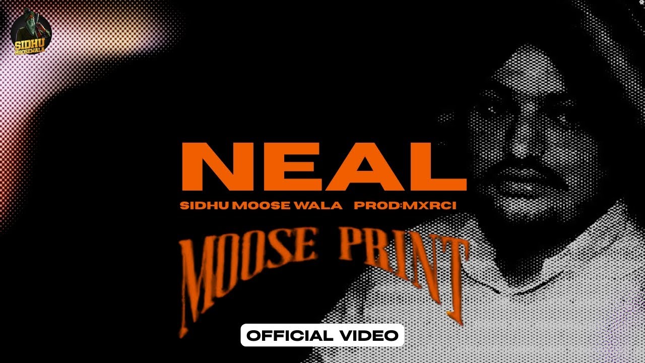 NEAL -  Sidhu Moose Wala | Official Video | Moose Print EP 2025 | Sky Films Tribute
