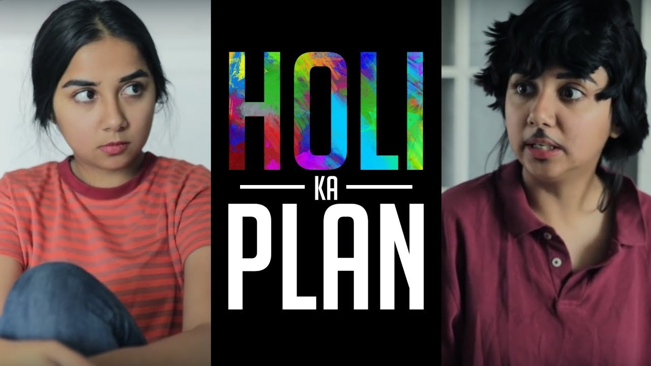 Holi Ka Plan Kya Hai | MostlySane