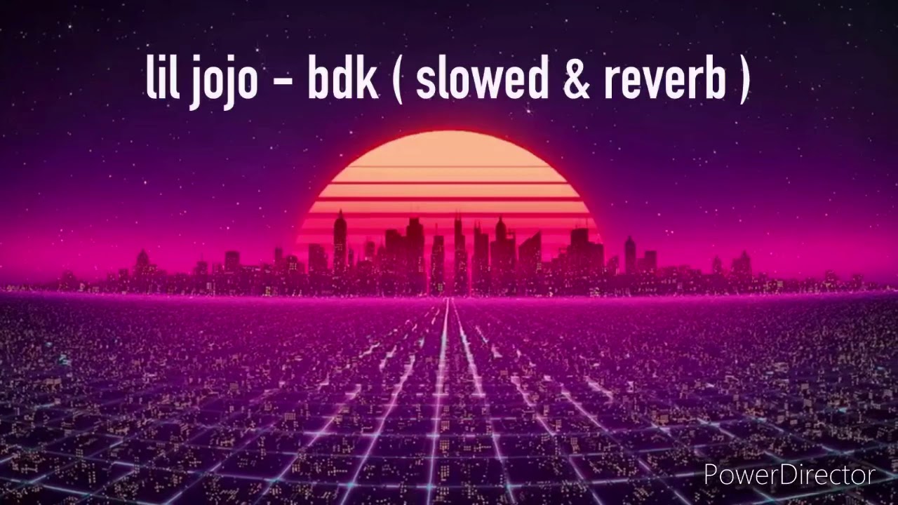 lil jojo - bdk 3hunnak ( slowed + reverb )