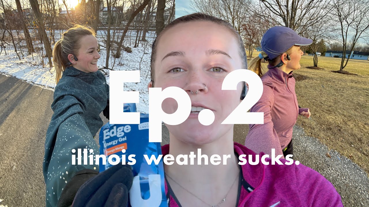 Illinois Weather Sucks | Ultra Marathon Training Diaries Season 2 Ch.2