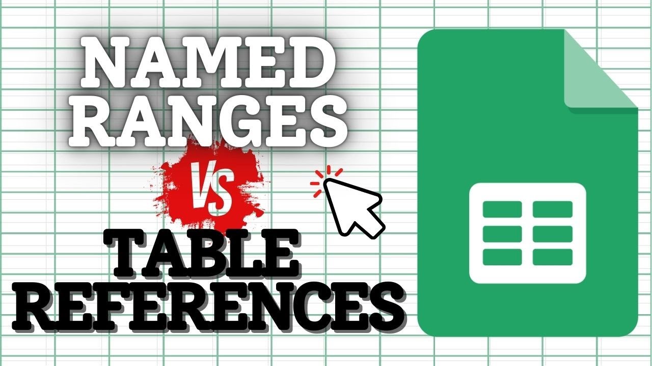 Named Ranges Vs. Table References in Google Sheets (in Formula Usage)