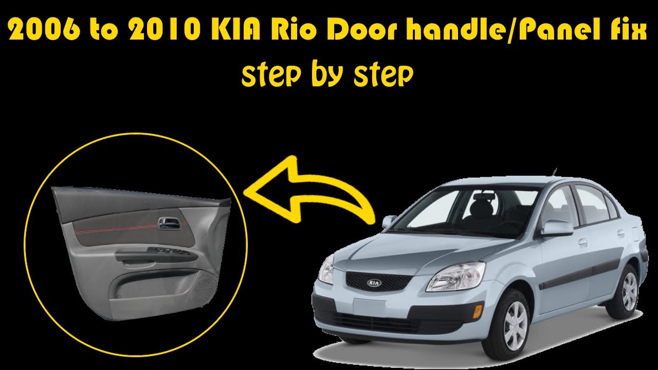 Door Handle Fix - Door panel removal 2006 to 2009 Kia Rio