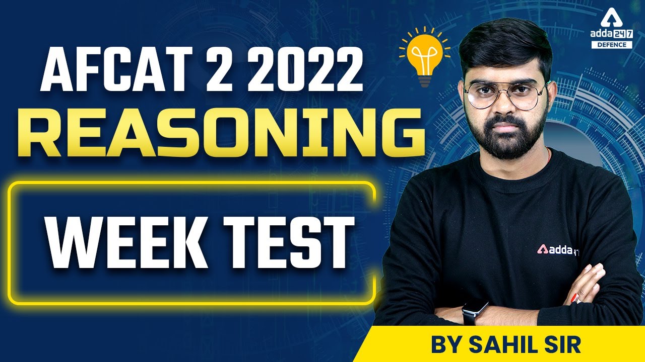 AFCAT 2 2022 | AFCAT Reasoning Classes | Week Test | By Sahil Tiwari