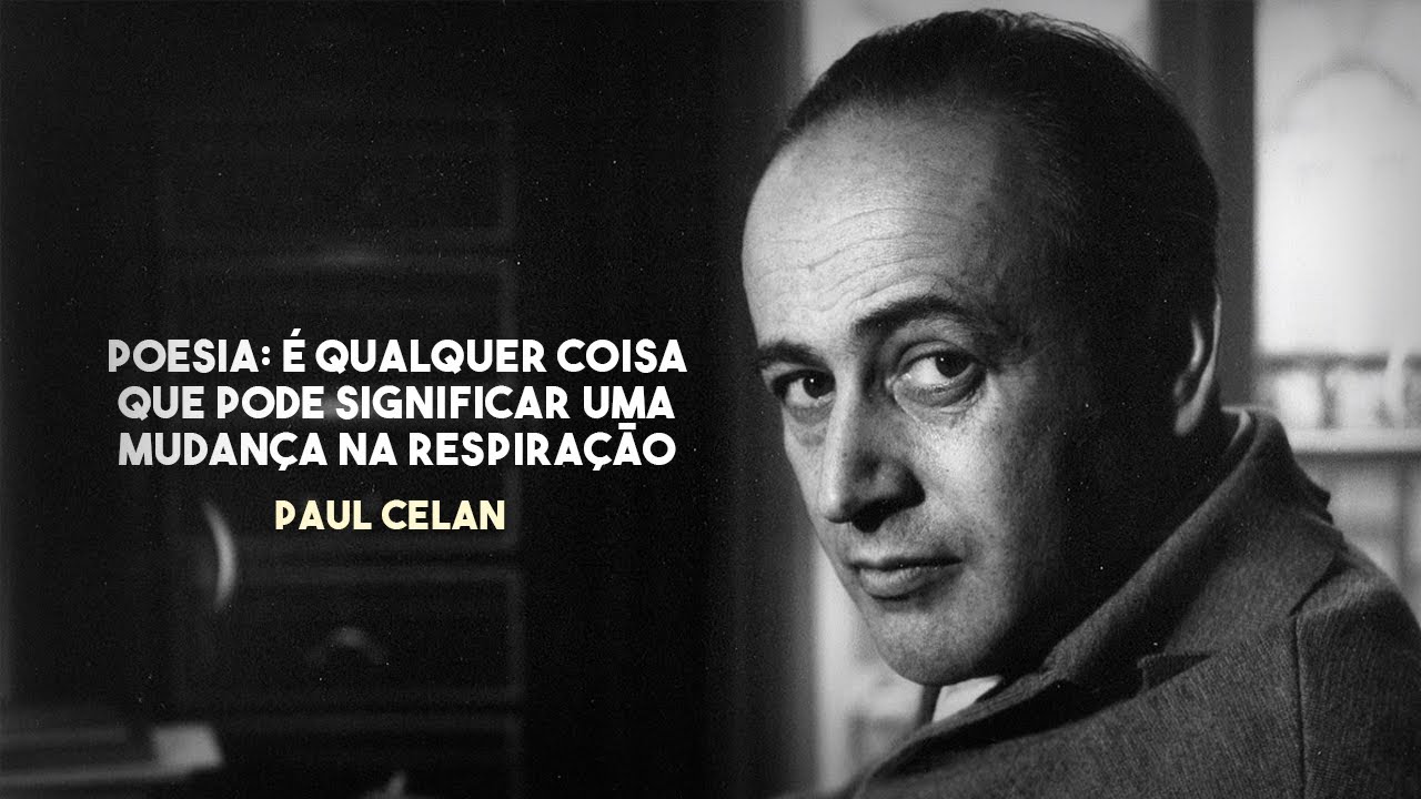 POEMAS são PRESENTES aos ATENTOS: Paul Celan