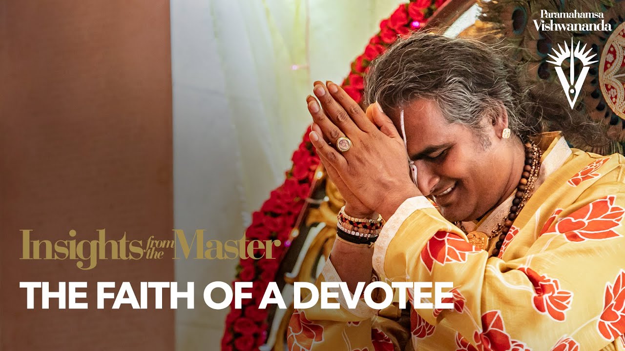 The Faith of a Devotee | Paramahamsa Vishwananda