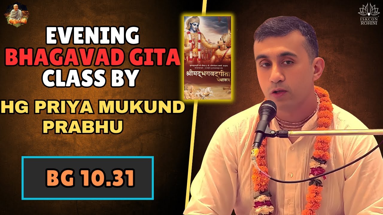 BG 10.31 -- HG Priya Mukund Prabhu Ji  --  24th January 2026#iskconrohiniofficial