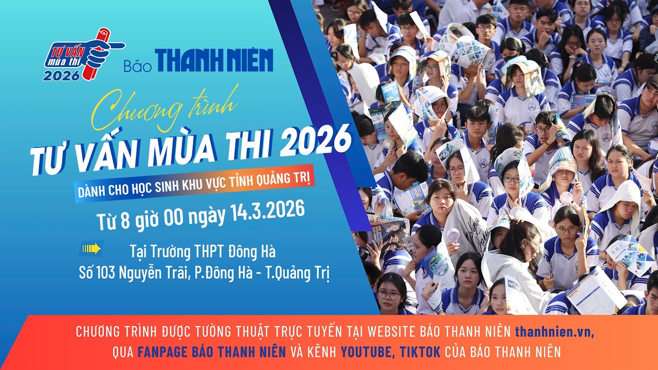 Chương trình Tư vấn mùa thi 2026 tại tỉnh Quảng Trị (buổi sáng)