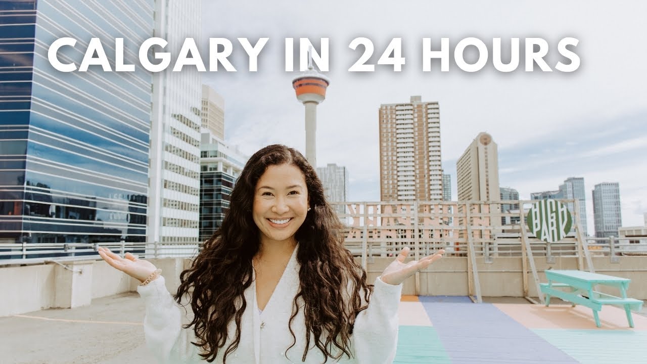 Top Things To Do in Calgary in 24 Hours | Ultimate One-Day Guide | Alberta, Canada