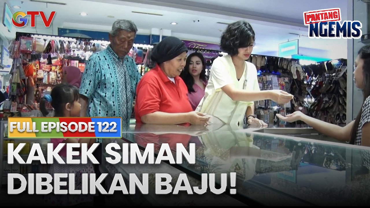 KAKEK SIMAN DIBELIKAN BAJU | PANTANG NGEMIS | FULL EPS.122