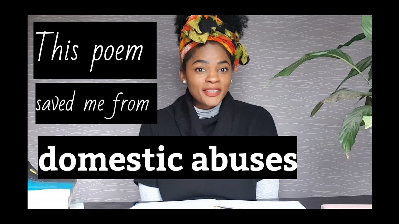 Domestic abuse: inside of the poem that saved my life from an abusive relationship