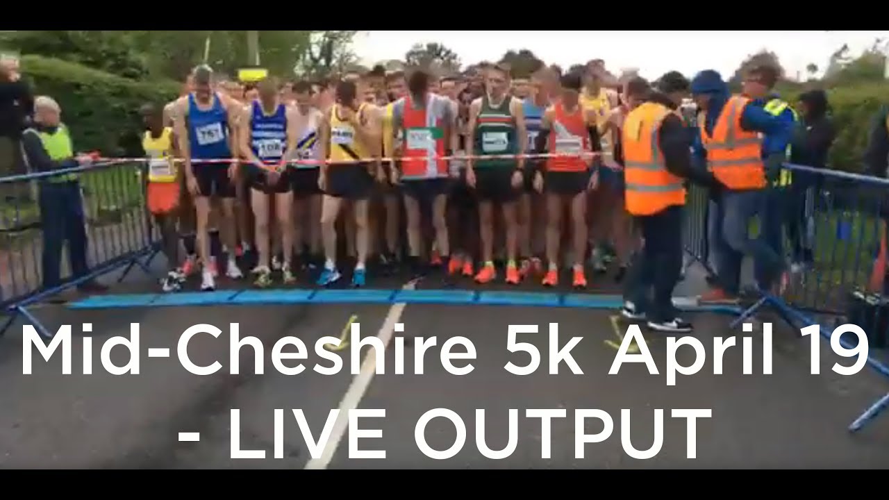 Mid-Cheshire 5K April 2019 - Live Output taken from Facebook