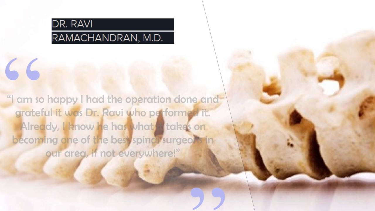 Spinal Surgery - REVIEW - Dr. Ravi Ramachandran, MD Roseville, CA (916) 245-3322 spine review
