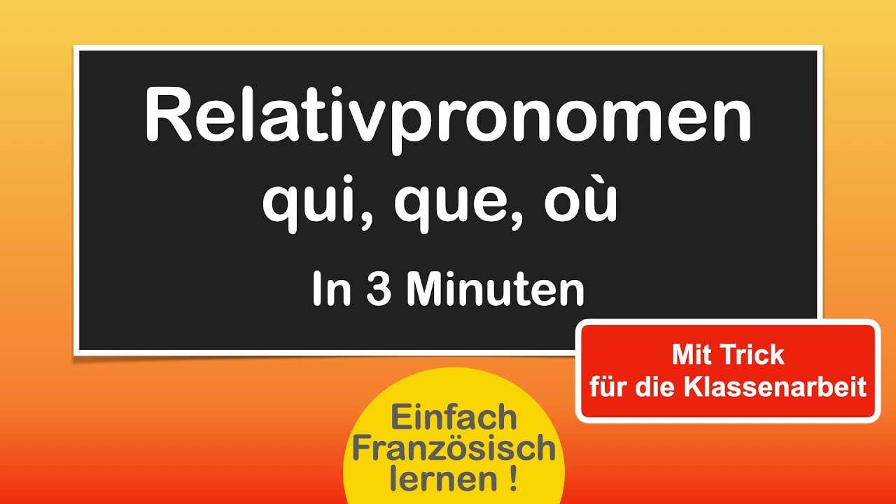 Relativpronomen qui que où /