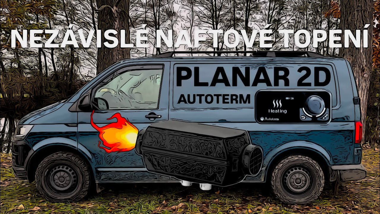 PLANAR 2D Autoterm 🔥 Nezávislé Naftové Topení – Jak se Připravit na Zimu?