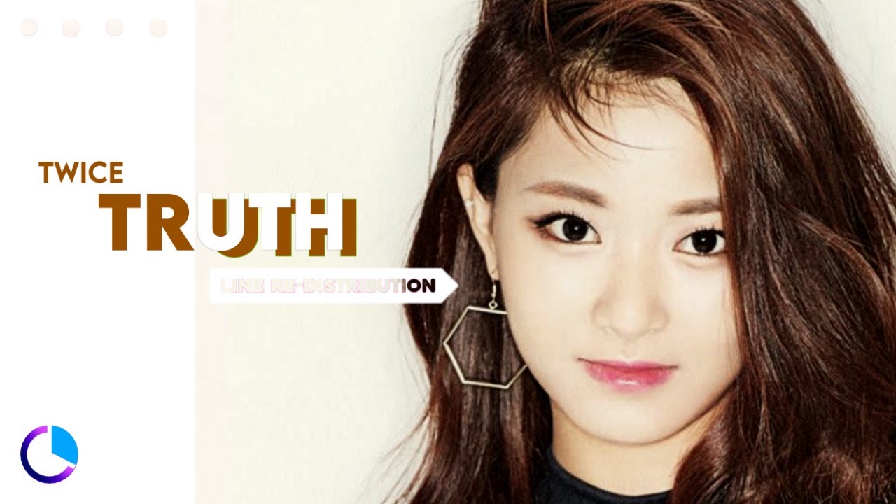 How should TWICE sing TRUTH ( Line Re-Distribution )