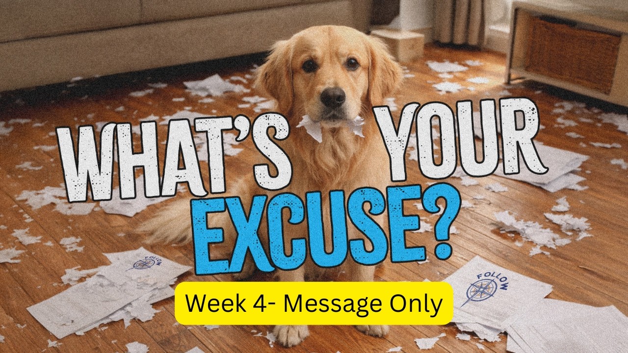 From Excuses to New Life | What's Your Excuse? Week 4 | Reid Robinette