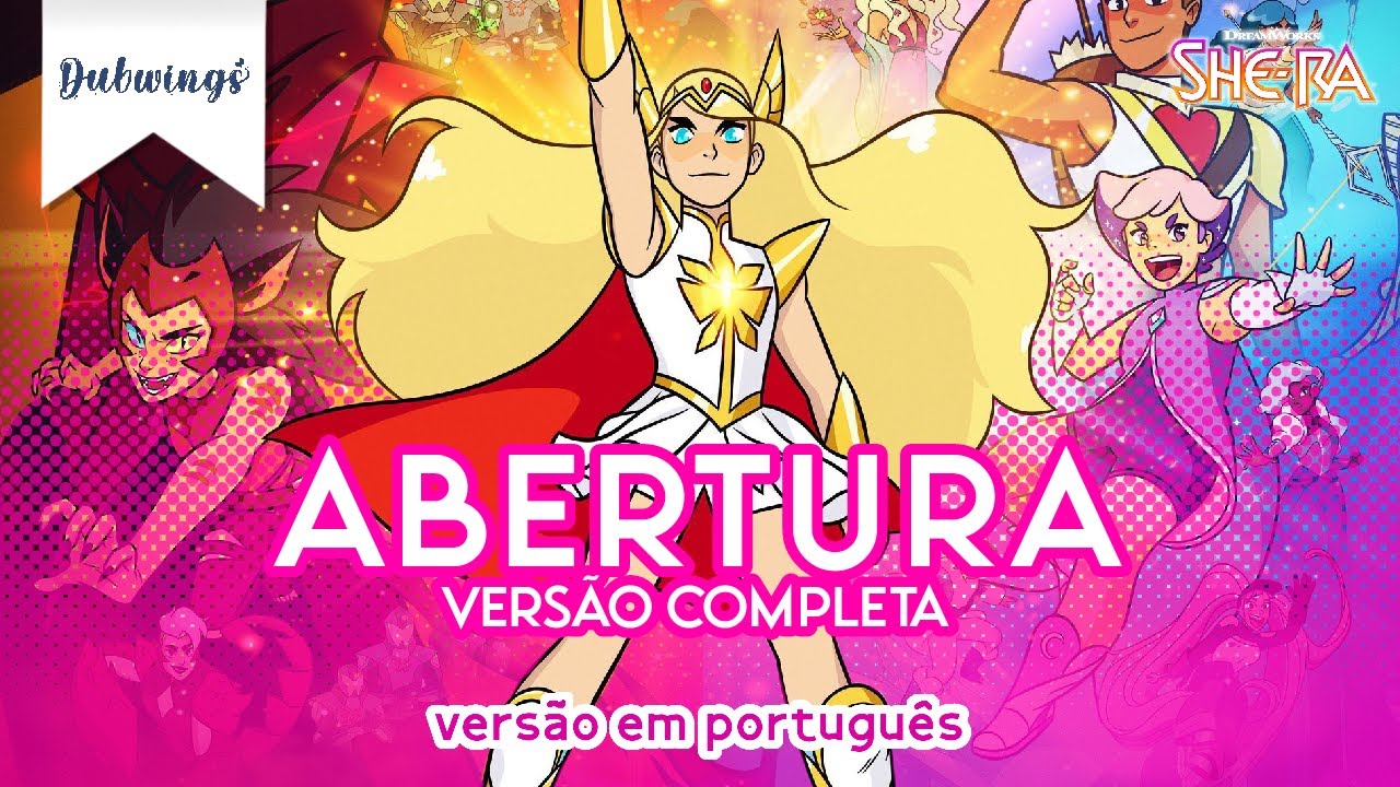 She-Ra e as Princesas do Poder - Warriors (Abertura Completa) | Versão em Português