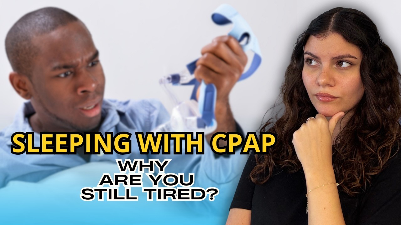Why are you Still Tired even with CPAP? | The Truth