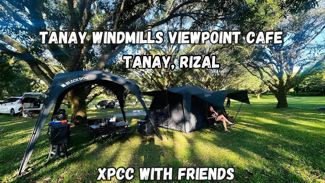 XPANDER CAR CAMPERS PH WITH FRIENDS | TANAY WINDMILLS VIEWPOINT CAFE | VIDALIDO POON SAN L