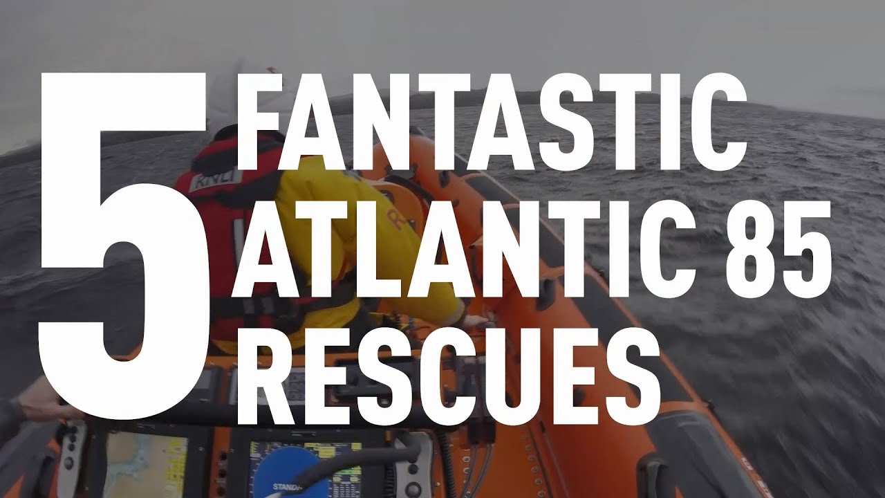 Five fantastic Atlantic 85 rescues