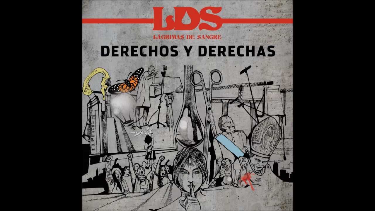 Lagrimas de sangre - La lucha dignifica [Derechos y Derechas]