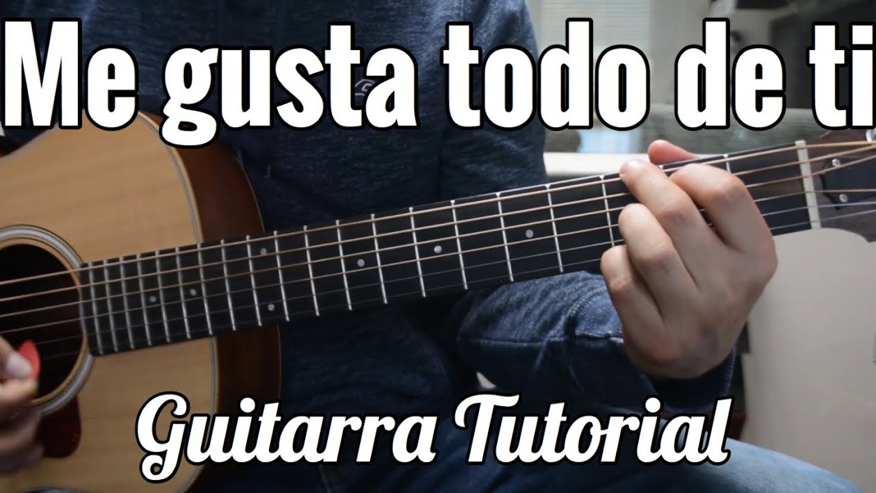 Me Gusta Todo de Ti - Tutorial de Guitarra ( Recodo ) Para Principiantes