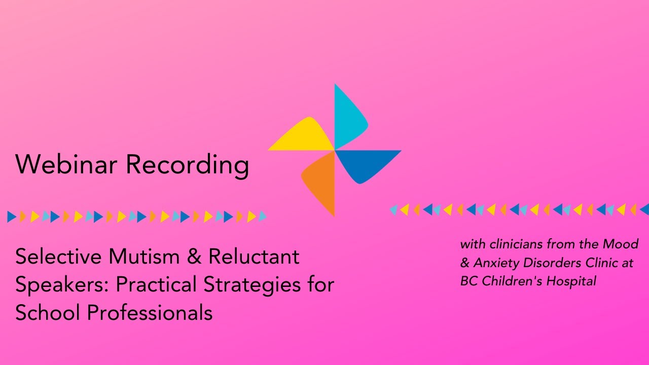 Selective Mutism & Reluctant Speakers- Strategies for School Professionals: Webinar Recording