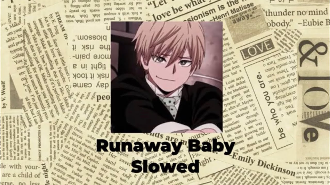 Runaway Baby ￼(Slowed)