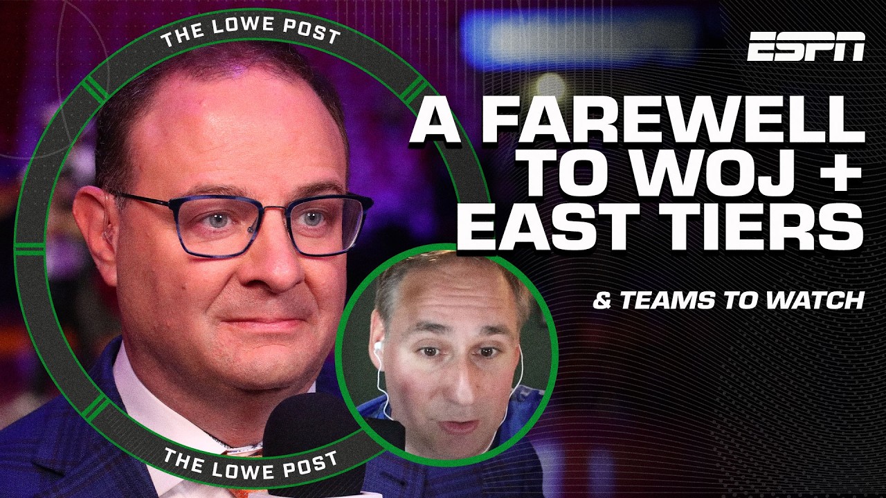 Bidding farewell to Woj 🤝 NBA East Tiers 📈 + Why to watch THESE TEAMS 👀 | The Lowe Post
