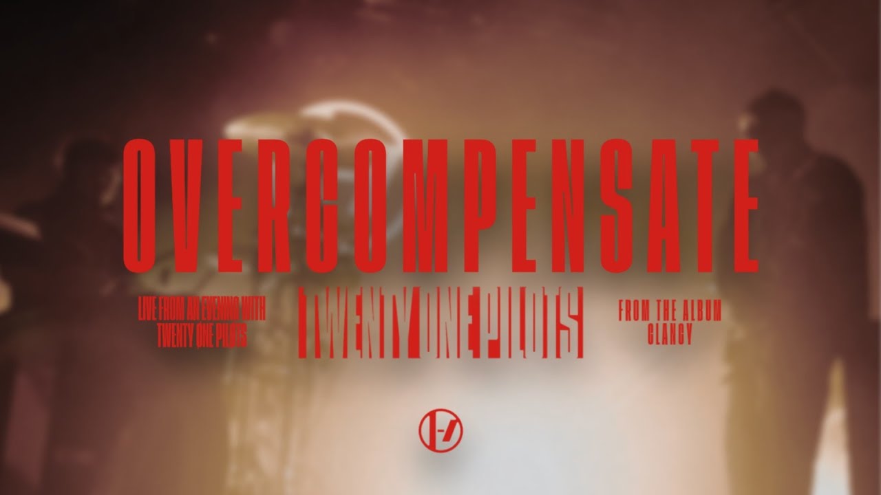 Twenty One Pilots - Overcompensate [Live From An Evening With Twenty One Pilots]