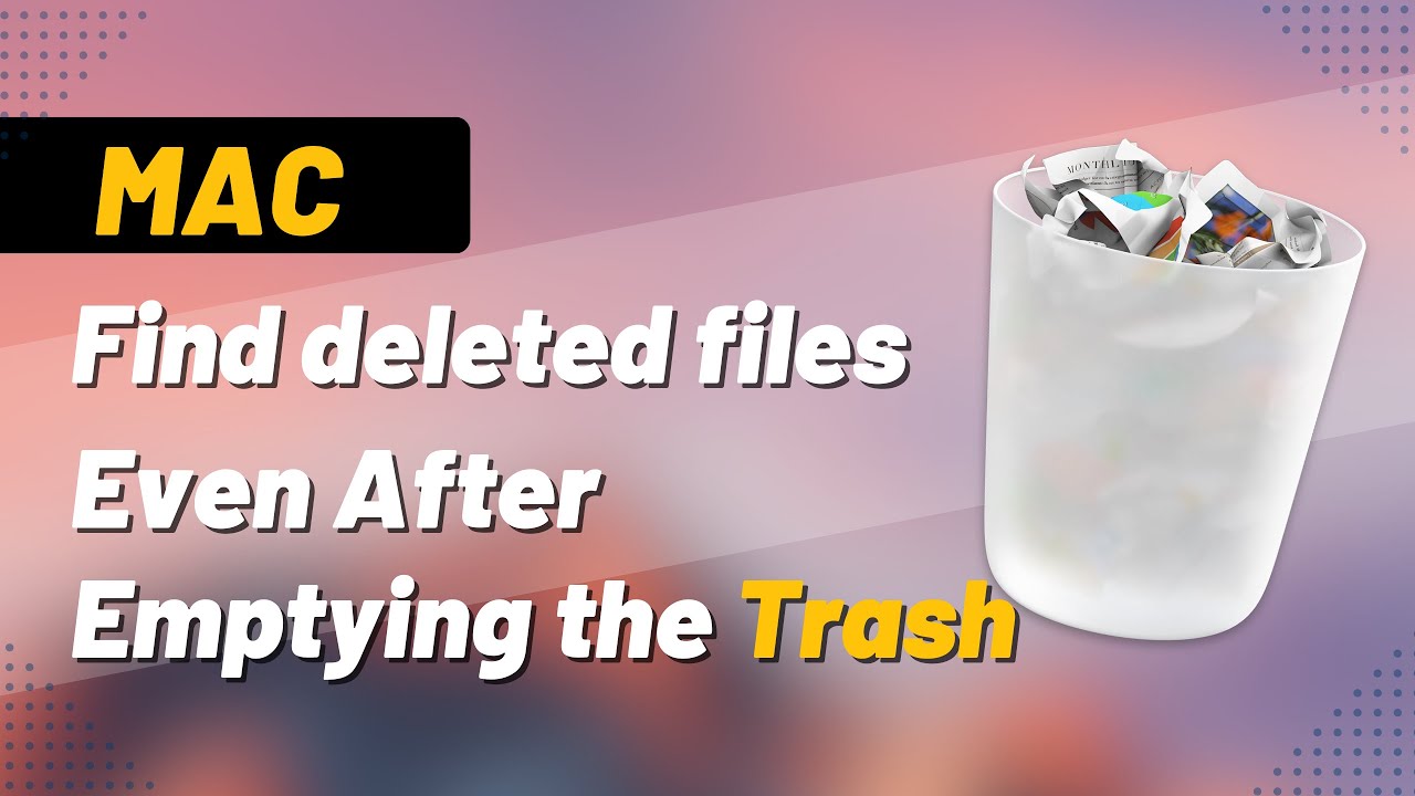 How to Recover Deleted Files from an Emptied Trash on Mac