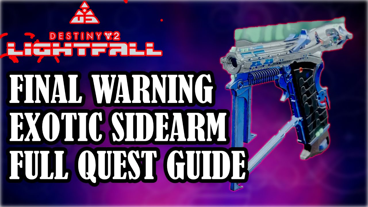 FINAL WARNING Exotic Sidearm FULL Quest Guide (Destiny 2 Lightfall)
