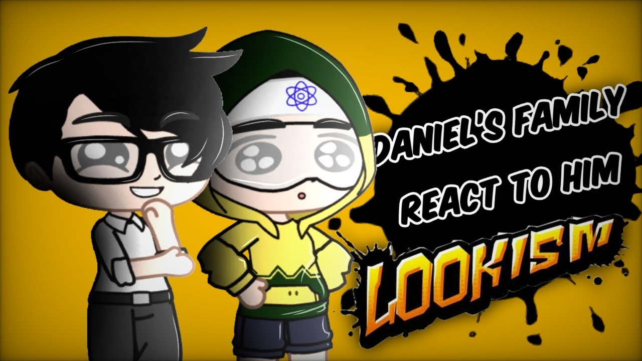 Daniel’s family react to him |Lookism| Part 1/? [🇺🇲/🇨🇵]