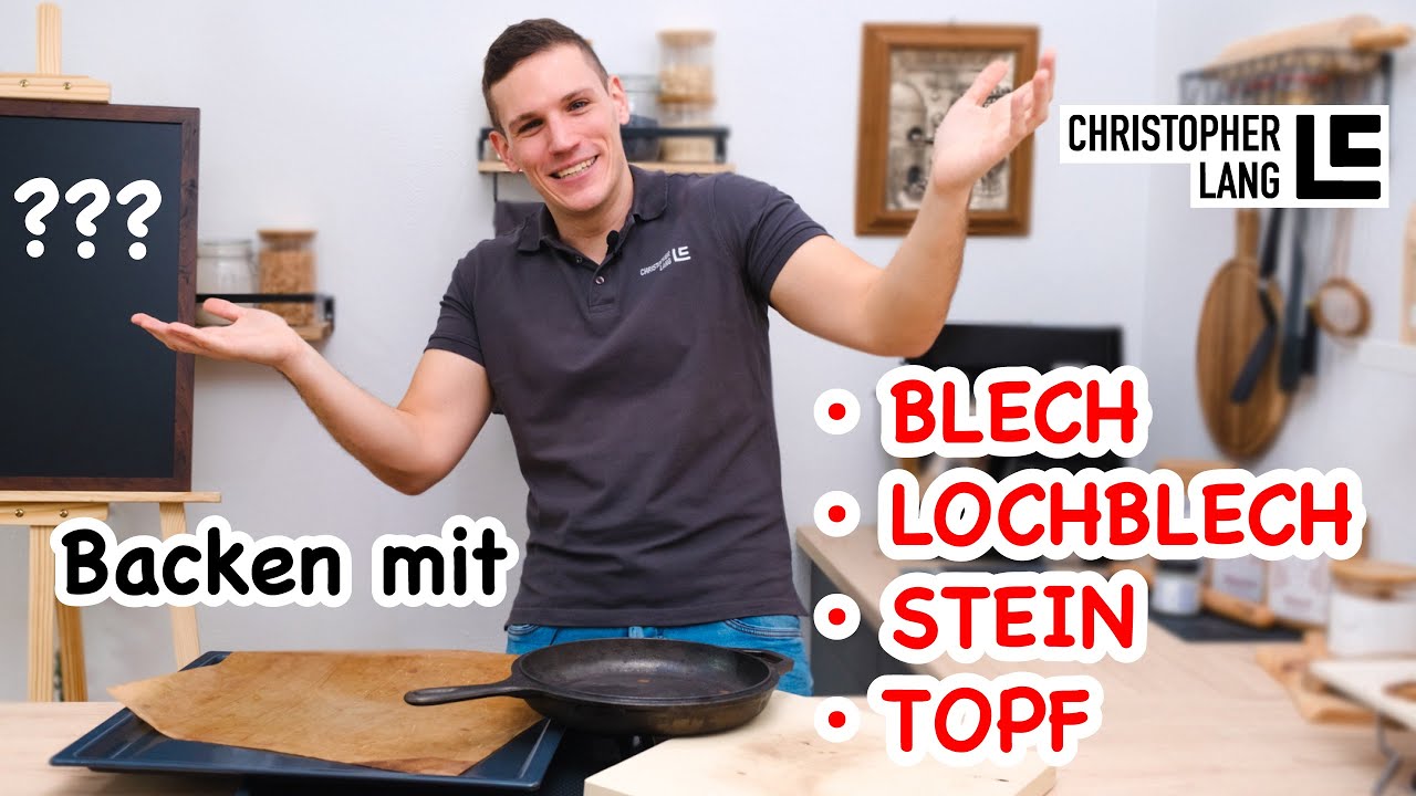 BACKEN auf Backblech, Lochblech, Pizzastein, Gusseisentopf | Vorteile & Nachteile | Christopher Lang
