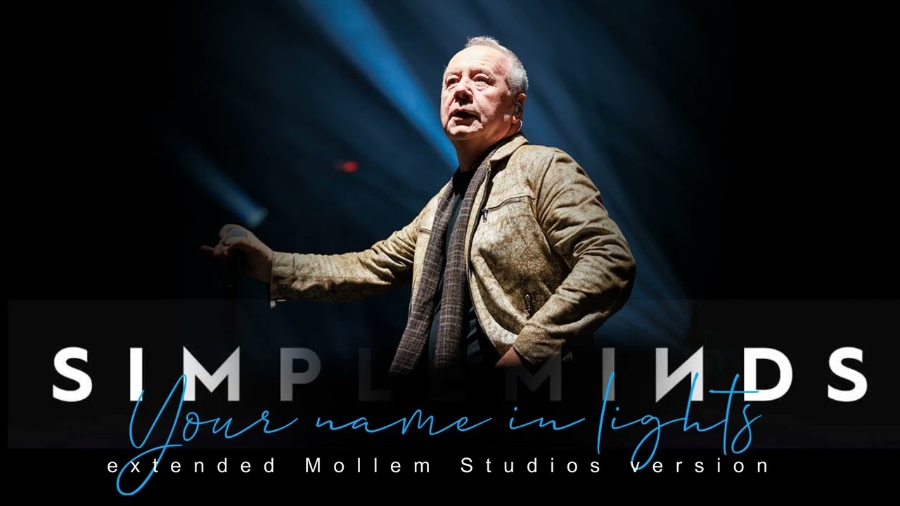 Simple Minds - Your Name In Lights (Extended Mollem Studios Version) - Lyrics in CC