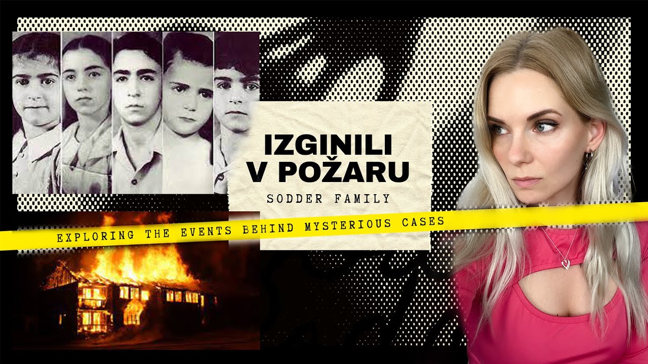 V požaru izginilo 5 otrok, trupel nikoli našli - SODDER FAMILY CASE