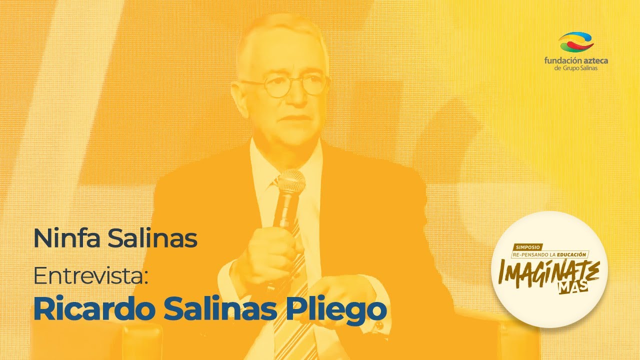 Ninfa Salinas | Entrevista a Ricardo Salinas Pliego