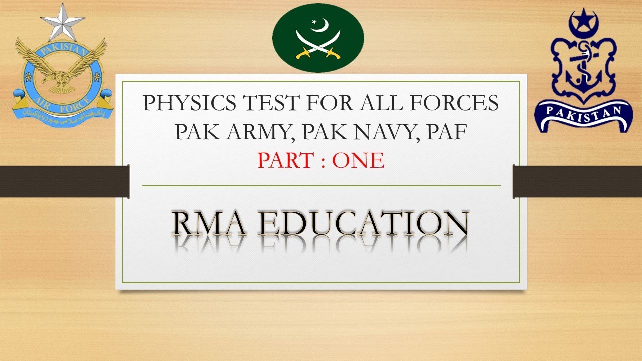 Physics test for Pak navy, Pak army or Pak air force.(part one)