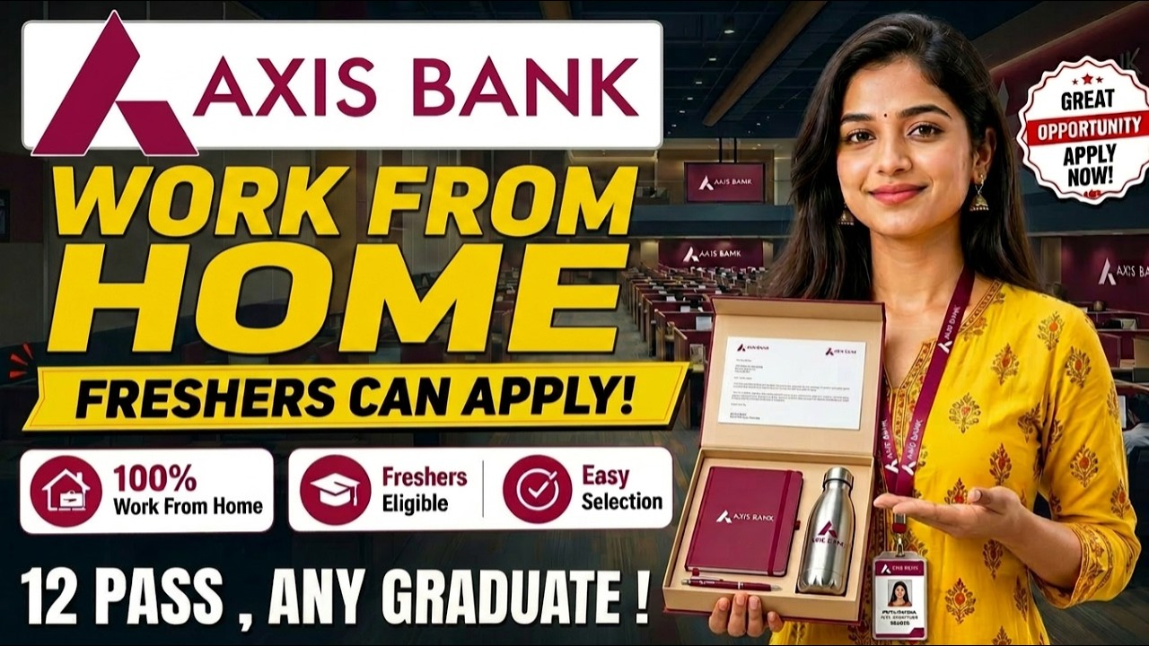 Axis Bank Hiring Work From Home Jobs 2026 | 12th Pass Freshers Eligible | Verified Job 🔥