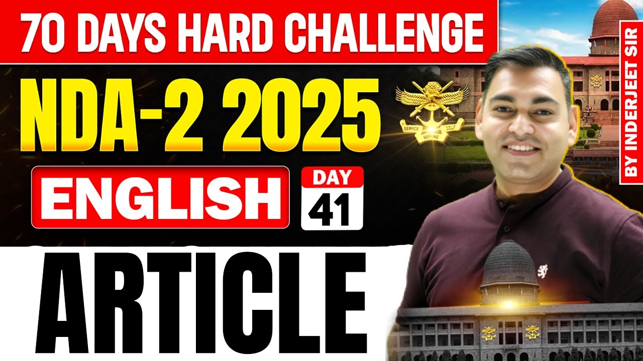 UPSC NDA-2-2025 | 70 Days Hard Challenge | Day 41 | English | Article | Inderjeet Sir 