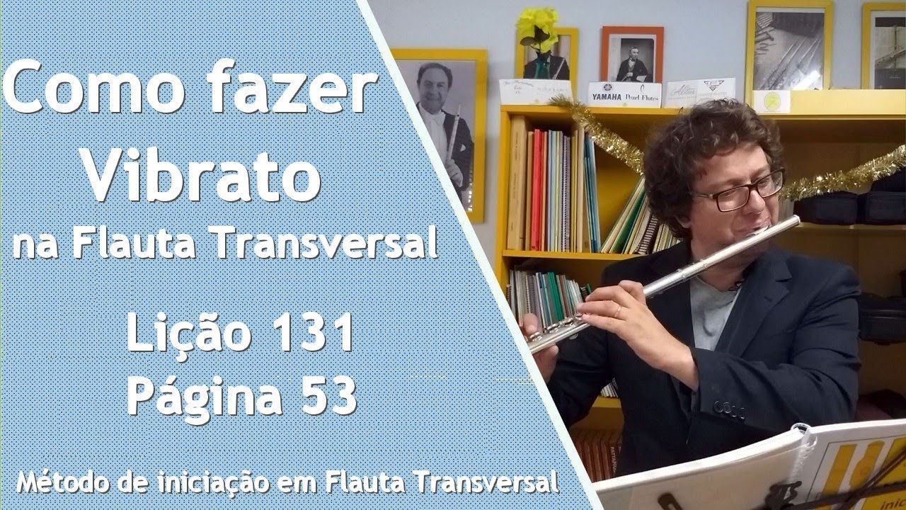 Como fazer Vibrato na Flauta - Lição 131 Pag. 53 - Aula de Flauta